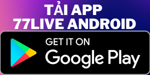 tải app 77live android