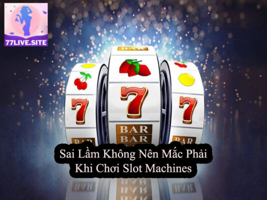 Sai Lầm Không Nên Mắc Phải